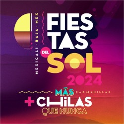 Fiestas del Sol Mexicali 2024